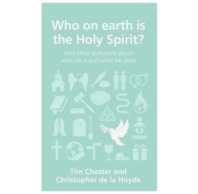 Who on earth is the Holy Spirit? (ebook)