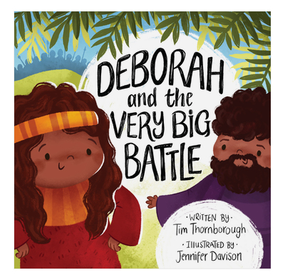 Deborah and the Very Big Battle