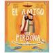 The Friend who Forgives (Spanish)