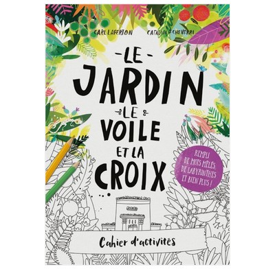 Colouring Book (French) The Garden, the Curtain & the Cross