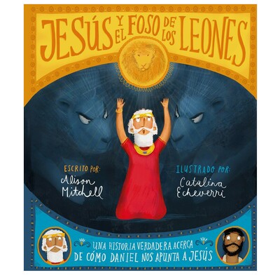 Jesus and the Lions' Den Storybook (Spanish)