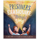 The Prisoners, the Earthquake, and the Midnight Song Storybook