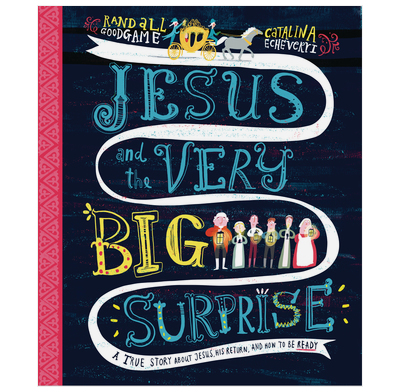 Jesus and the Very Big Surprise