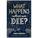 What Happens When We Die? (ebook)