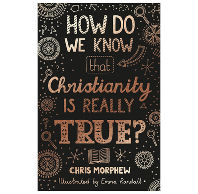 How Do We Know That Christianity Is Really True? (ebook)
