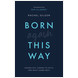 Born Again This Way (audiobook)