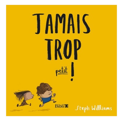 Never Too Little! (French)