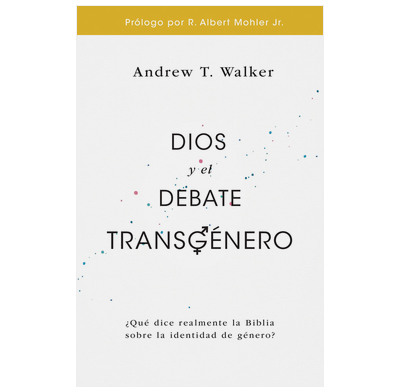 God and the Transgender Debate (Spanish)
