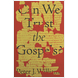Can we trust the Gospels?