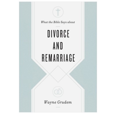 What the Bible says about Divorce and Remarriage